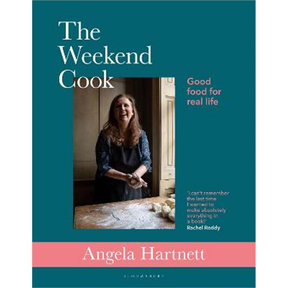 The Weekend Cook: Good Food for Real Life (Hardback) - Angela Hartnett